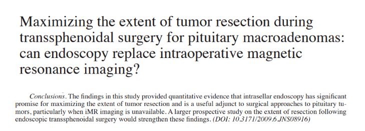 《Maximizing the extent of tumor resection during transsphenoidal surgery for pituitary macroadenomas: can endoscopy replace intraoperative magnetic resonance imaging?》