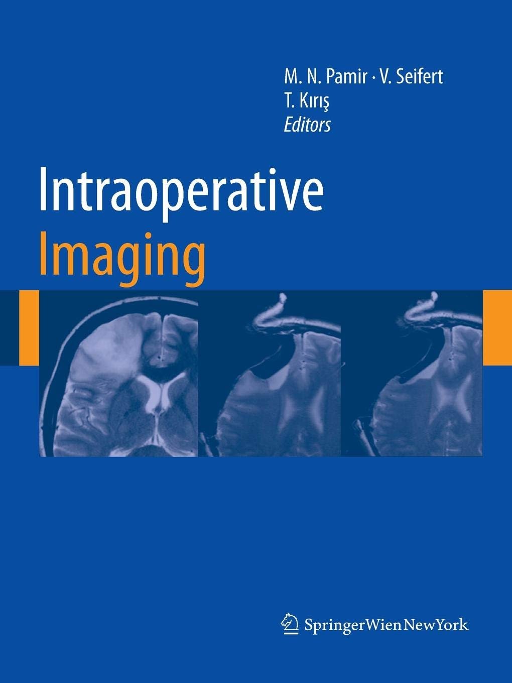 1.1.M.Necmettin Pamir、Volker Seifert,Talat Kiris（编辑）：《术中影像学》Intraoperative Imaging，纽约，2011，274页