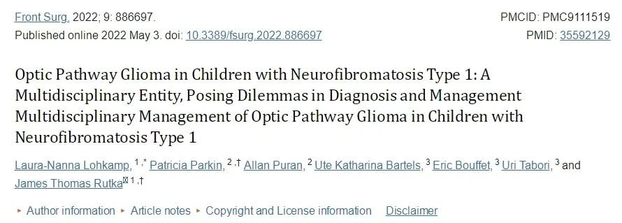 Rutka教授在论文《Optic Pathway Glioma in Children with Neurofibromatosis Type 1: A Multidisciplinary Entity, Posing Dilemmas in Diagnosis and Management Multidisciplinary Management of Optic Pathway Glioma in Children with Neurofibromatosis Type 1》有过详细的研究。