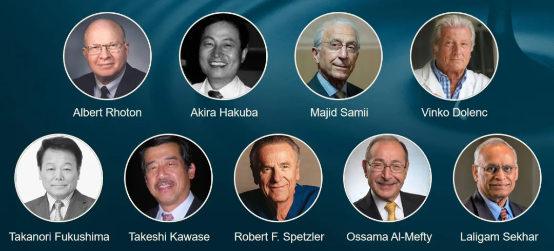 Albert Rhoton教授的解剖学贡献卓著;Akira Hakuba教授、Majid Samii教授等持续推动领域发展;我们痛失了Vinko Dolenc教授与Takanori Fukushima教授;Takeshi kawase教授、Robert F. Spetzler教授及Ossama Al-Mefty教授、Laligam Sekhar教授均功不可没。Vinko Dolenc教授、Takanori Fukushima教授、Takeshi kawase教授均为INC旗下国际神经外科顾问团成员。