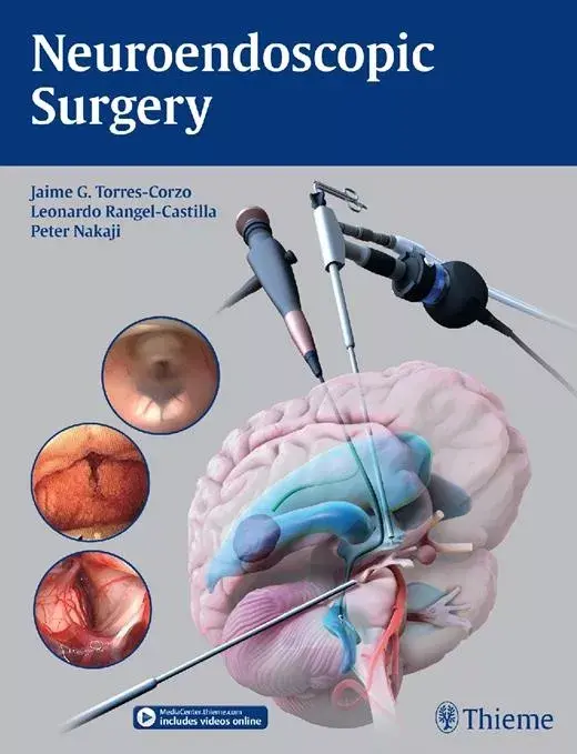 《神经内镜手术》（Neuroendoscopic Surgery）  Jaime G.Torres-Corzo, Leonardo Rangel-Castilla, Peter Nakaji 等合著